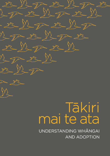 Tākiri mai te ata: Understanding whāngai and adoption