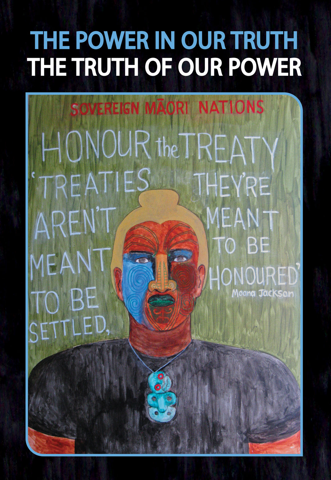 The Power in Our Truth, The Truth of Our Power – Recollections of Moan
